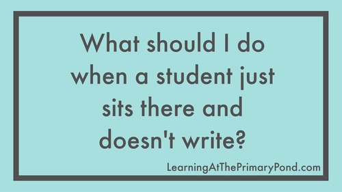 Preview of What should I do when a student just sits there and doesn't write?