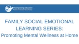 Family SEL Series: 1. Promoting Mental Wellness at Home