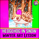 Winter Art Lesson, Hedgehog in Snow Winter Art Project Act