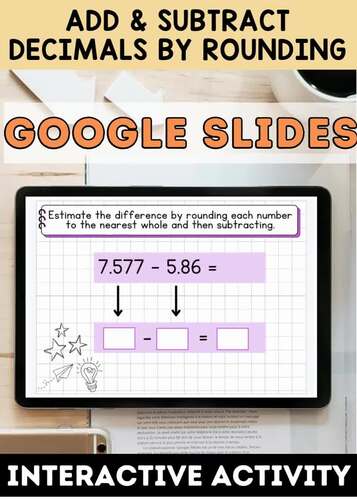 Adding & Subtracting Decimals by Rounding | Google Slides™ | Estimation Practice