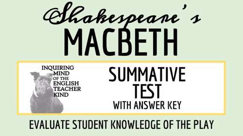 Macbeth Summative Test and Answer Key (Printable) | TpT