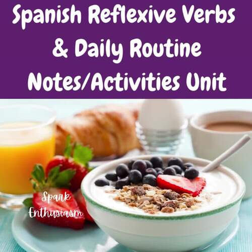 25 pg. Spanish Reflexive Verbs & Daily Routine Notes/Activities Unit!