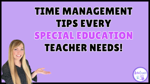 Preview of Time Management Tips for Special Education Teachers!