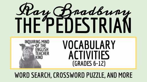 quot The Pedestrian quot by Ray Bradbury Vocabulary Games (Crossword Word Search)