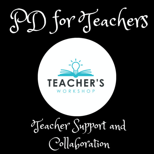 Preview of Teacher Support and Collaboration | Professional Development for Teachers