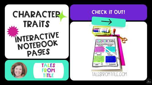 Character Traits Interactive Notebook Pages by Tales from Title | TPT