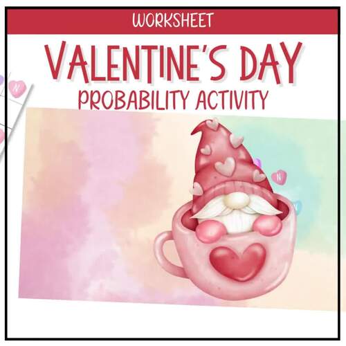 Valentine's Day Probability Worksheet for Elementary, Hands-On Activity ...