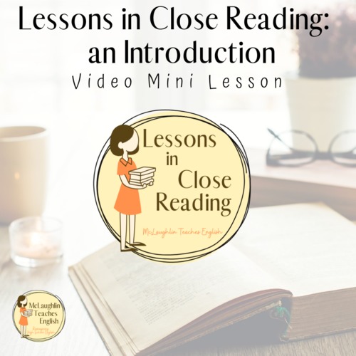 Preview of Lessons in Close Reading: an Introduction (Video | Distance Learning)
