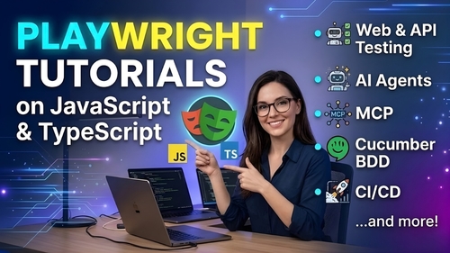 Preview of Playwright tutorials on JavaScript & TypeScript — Web & API Testing, AI Agents,