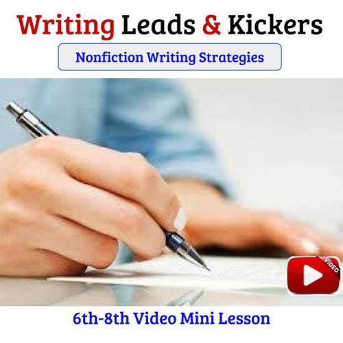 Preview of Nonfiction Writing Strategies  Leads and Kickers : Video Lesson