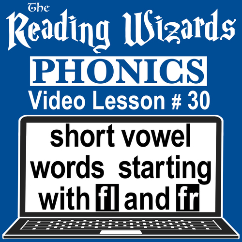 Preview of Phonics Video/Easel Lesson - Words Beginning With FL & FR - Reading Wizards #30