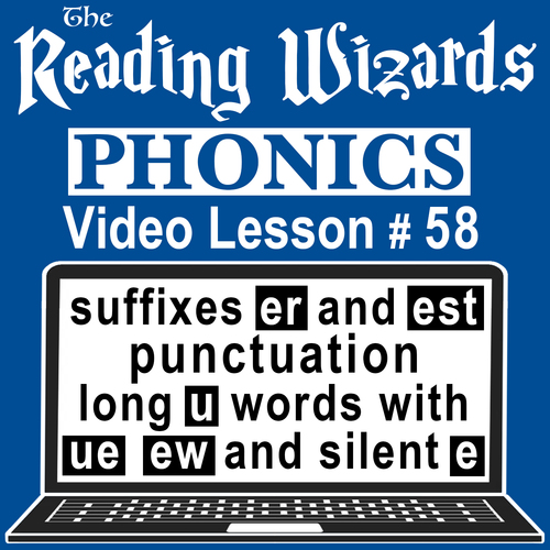 Preview of Phonics Video/Easel Lesson - Punctuation/ER, EST/UE, EW - Reading Wizards #58