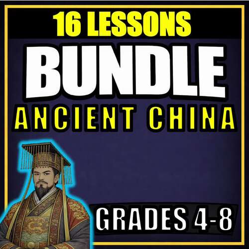 Ancient China History Resources Bundle – 16 Lessons | Grades 4–8