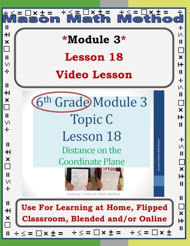 Preview of 6th Grade Math Mod 3 Video Lesson 18 Distance on the Coordinate Plane Flipped