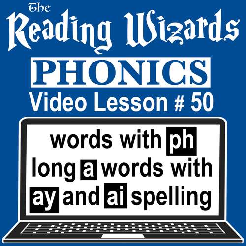 Preview of Phonics Video/Easel Lesson - PH Words / Reviewing AY & AI  - Reading Wizards #50