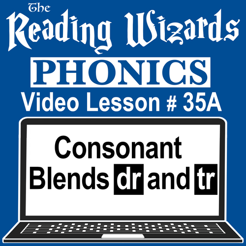 Preview of Phonics Video/Easel Lesson - Consonant Blends DR & TR - Reading Wizards #35A