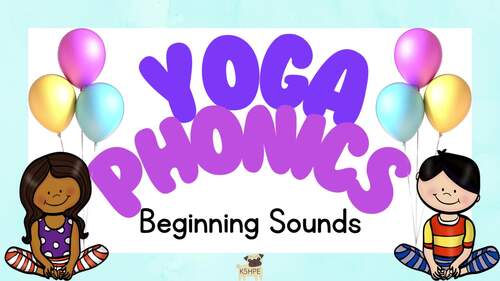 Preview of Yoga Phonics Beginning Sounds Early Literacy Brain Break Classroom Movement