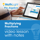 Multiplying Fractions Video Lesson w/Student Notes