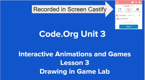 Code.Org Unit 3, Lesson 3 - Screencastify Tutorial by Carol Schmidt