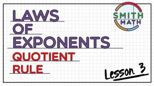 Preview of Laws of Exponents Video Lesson 3 - Quotient Rule