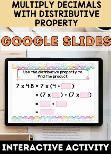 Multiplying Decimals Using the Distributive Property | Google Slides