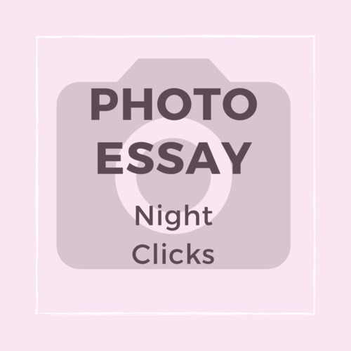 Preview of Photo Essay Video/Assignment Sheet/Rubric (Night Clicks)