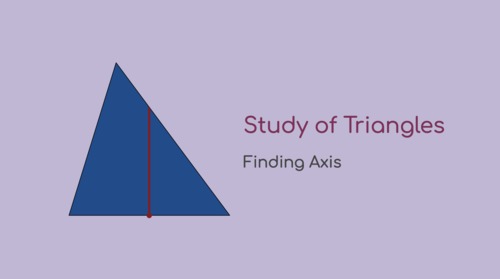 Preview of Montessori Geometry Study of Triangles (Finding Axis) Presentation