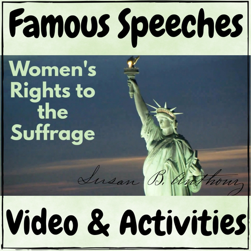 Preview of Famous Speeches Susan B. Anthony "Women's Rights to Suffrage" Video & Activities