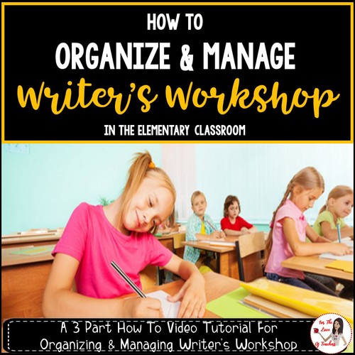 Preview of Writer's Workshop: How To Organize and Manage It in the Elementary Classroom