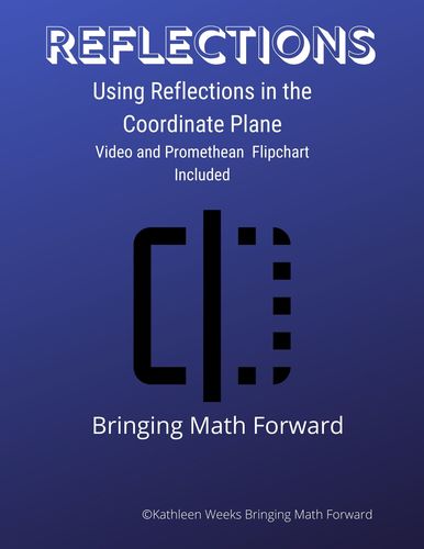 Preview of Reflections - Using Reflections  in the Coordinate Plane