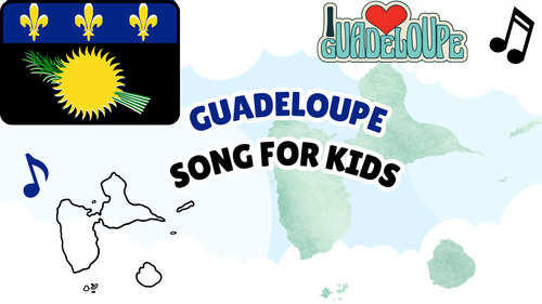 Preview of Guadeloupe Song for Kids | Geography Video, MP3 & Lyrics PDF