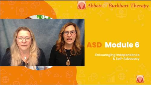 Preview of Autism in a Modern World: Module 6 - Encouraging Independence & Self-Advocacy