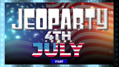 4th July Jeopardy Game Ready To Play Or Customize The Questions 