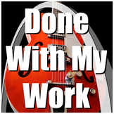 Behavior/Vocational Song - Done With My Work