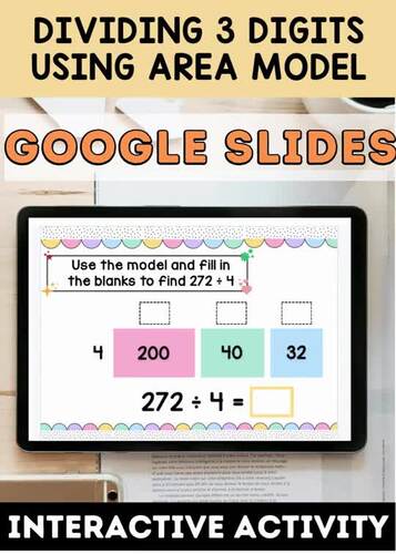 Dividing 3-Digit Numbers by 1-Digit Using Area Models | Google Slides