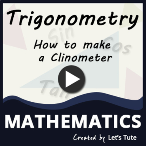 Preview of How to make a clinometer  Application of trigonometry Geometry