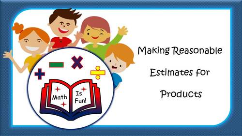 Making Reasonable Estimates for Products PowerPoint Presentation