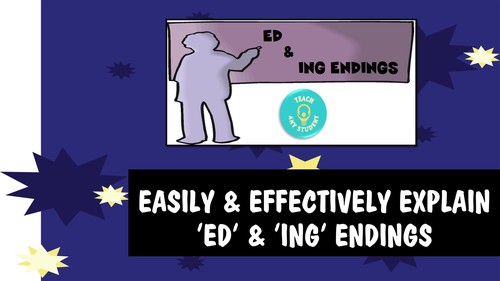 Easily & Effectively Teach Ed and Ing Endings by TEACH ANY STUDENT