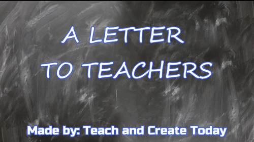 Preview of TEACHER APPRECIATION A Letter To Teachers THANK YOU Teach and Create Today