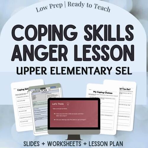 Coping Skills for Anger Lesson | Upper Elementary SEL Emotional Regulation