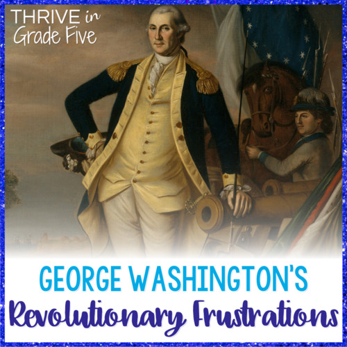 Preview of George Washington's Revolutionary Frustrations: Video, Printables, & Slides