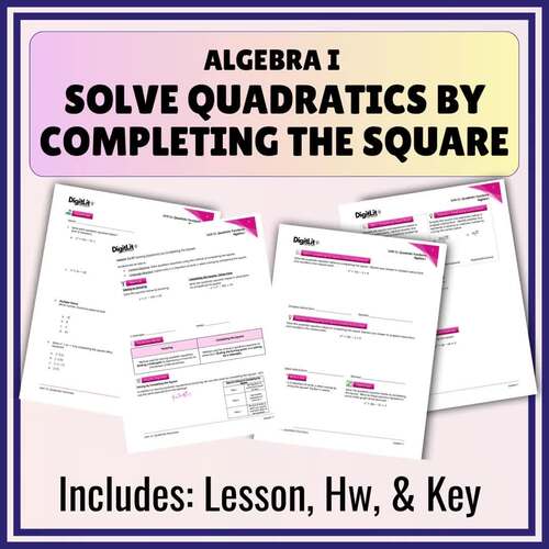 Solve Quadratics (Complete the Square) Notes, Worksheets 8th-10th Grade ...