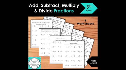 5th Grade Add Subtract Multiply and Dividing Fractions Worksheet ...