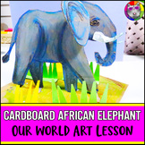 Africa Art Lesson, African Elephant Cardboard Sculpture Ar