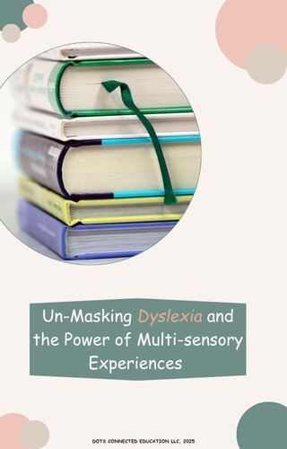 Un-Masking Dyslexia and the Power of Multi-Sensory Experiences | TPT
