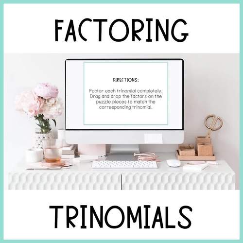 Factoring Trinomials Digital Drag and Drop Activity Algebra | TPT