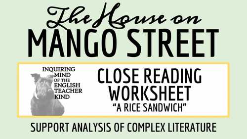 The House on Mango Street Close Reading of A Rice Sandwich (Printable)