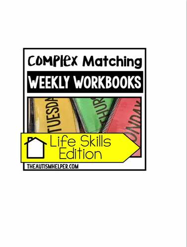 Complex Matching Weekly Workbooks - Life Skills by The Autism Helper
