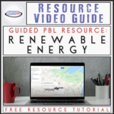 Resource Video Guide: Create Renewable Energy PBL Final Pr