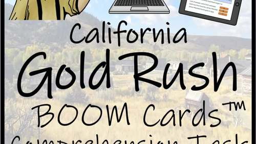 California Gold Rush BOOM Cards™ Comprehension Activity 3rd Grade &amp; 4th ...